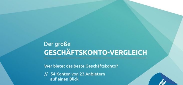Geschäftskonto-Vergleich 2020: Vier kostenfreie Konten bei reiner Online-Nutzung