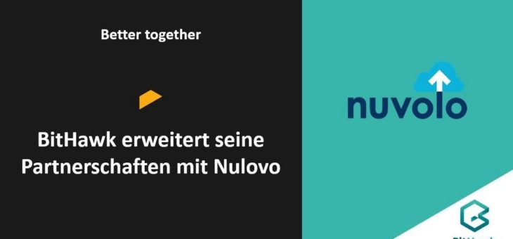 Better together – BitHawk erweitert seine Partnerschaften mit Nulovo