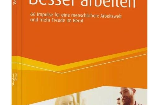 Der Werkzeugkasten für mehr Freude im Job – „Besser arbeiten“ erscheint im August bei Haufe