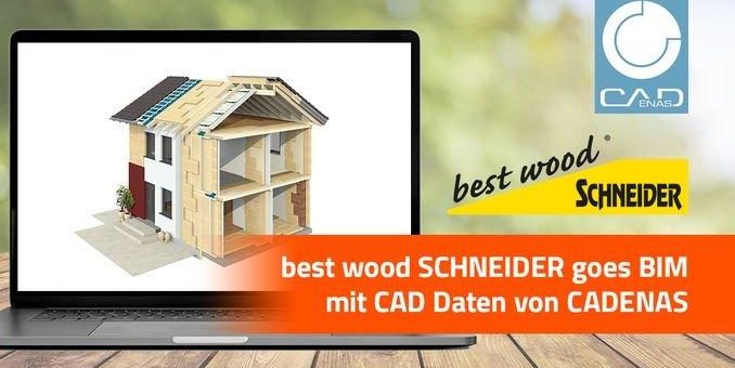 best wood SCHNEIDER goes BIM powered by CADENAS