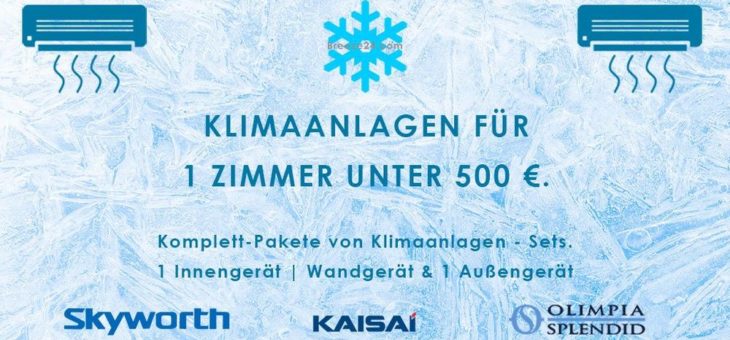 KLIMAANLAGEN SETS FÜR 1 RAUM, FÜR UNTER 500 EURO ! ! !