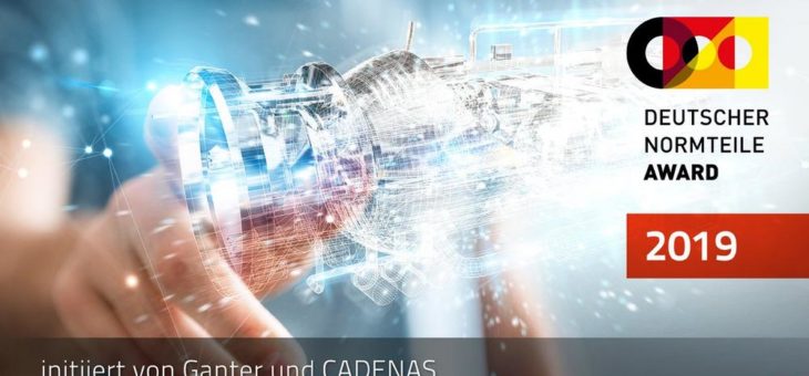 Deutscher Normteile Award 2019 – CADENAS und Ganter suchen erneut Vordenker im Bereich Standardisierung
