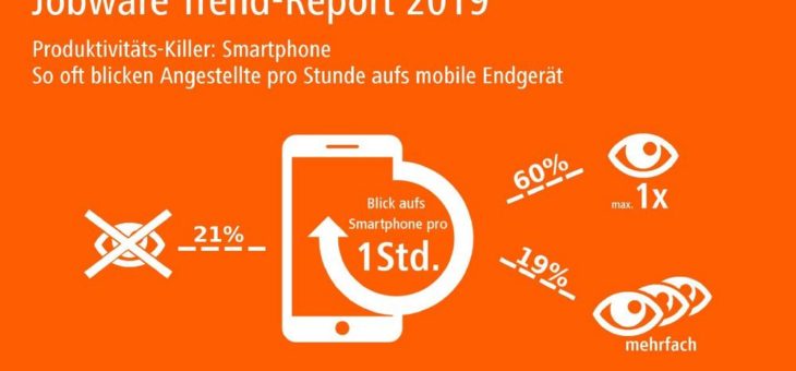 Jobware Trend-Report 2019: Smartphones stehlen täglich über eine Stunde Arbeitszeit