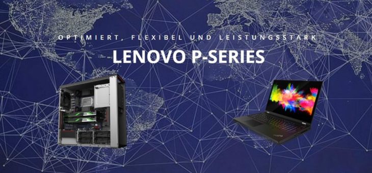 Netzlink stellt neue Lenovo Workstations für professionelle Anwender vor