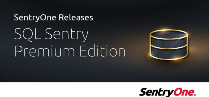 SentryOne veröffentlicht SQL Sentry Premium