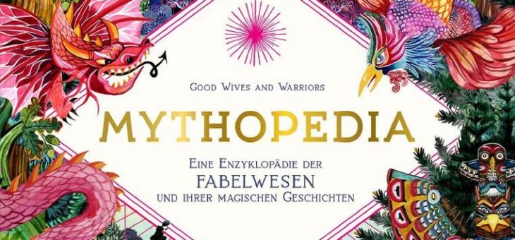 Von Mythen, Sagen und magischen Wesen aus aller Welt