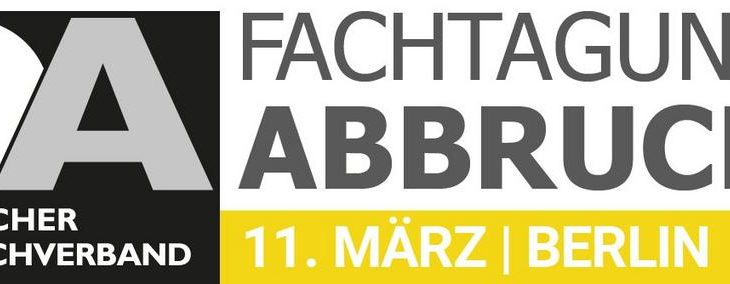 Der Deutsche Abbruchverband sagt FACHTAGUNG ABBRUCH 2021 ab / Termin für 2022 steht