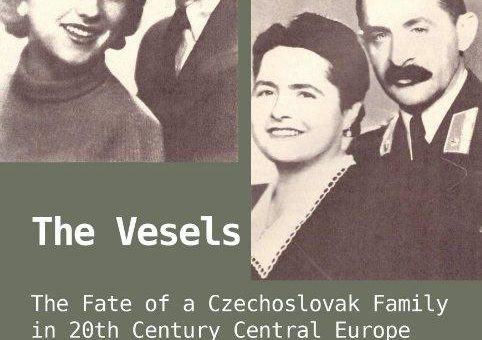 Buchempfehlung: The Vesels: The Fate of a Czechoslovak Family in 20th Century Central Europe (1918–1989)