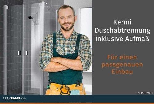 Kermi Duschabtrennungen inklusive Aufmaß