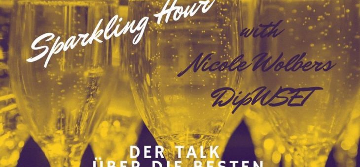 Sparkling hour – Talk über die besten Schaumweine und Sekt