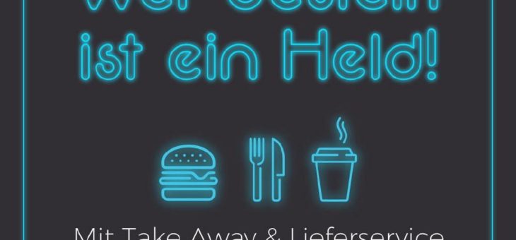 Aktion „Wer bestellt ist ein Held“ unterstützt das Take Away- und Lieferservice-Geschäft der Gastronomie