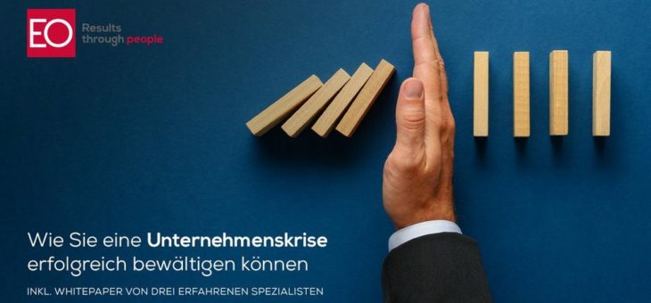 Wie Sie eine Unternehmenskrise erfolgreich bewältigen können