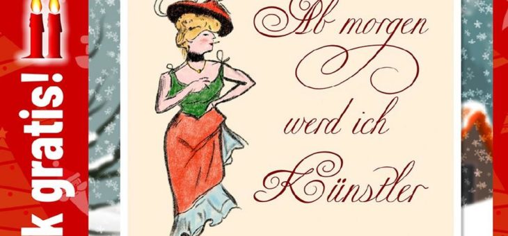 Adventskalender: „Ab morgen werde ich Künstler“ von Brigitte Birnbaum. Eine Erzählung über Heinrich Zille. Heute kostenlos