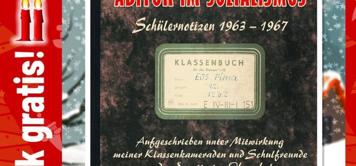 Adventskalender: „Abitur im Sozialismus. Schülernotizen 1963 – 1967“ von Werner Müller.  Heute kostenlos