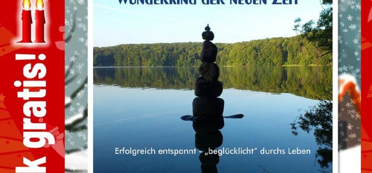Adventskalender: „Wunderkind der neuen Zeit“ von Susanne Christa Hüttenrauch. Ein Glücksbuch.  Heute kostenlos