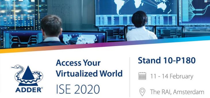 ADDER TECHNOLOGY stellt bei der ISE 2020 aus