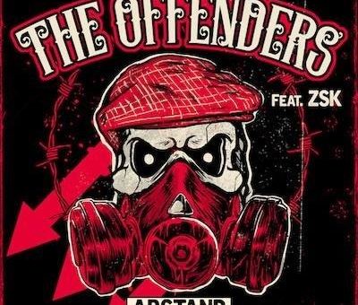 THE OFFENDERS – Neue Single & Video: Abstand feat. Joshi von ZSK
