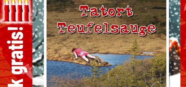 Adventskalender: „Tatort Teufelsauge“ von Jan Flieger. Ein Kriminalroman. Heute kostenlos