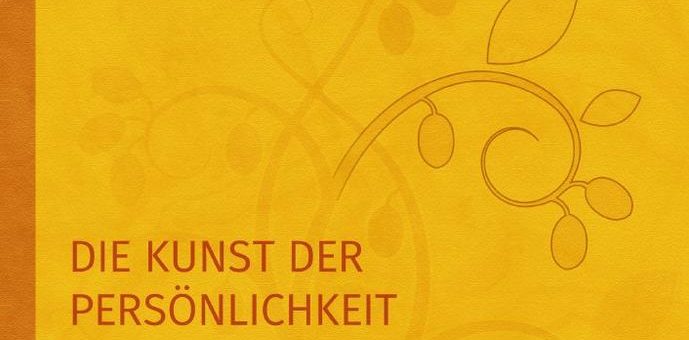 Die Kunst der Persönlichkeit – Ein Handbuch spirituellen Rittertums