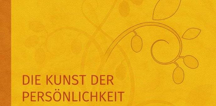 Die Kunst der Persönlichkeit – Ein Handbuch spirituellen Rittertums