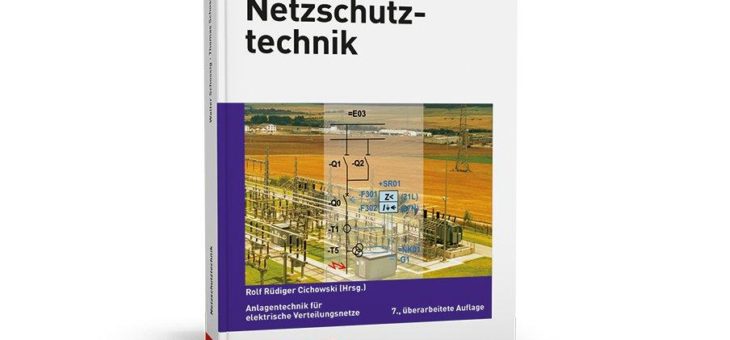 Neuerscheinung: Netzschutztechnik – Das Standardwerk