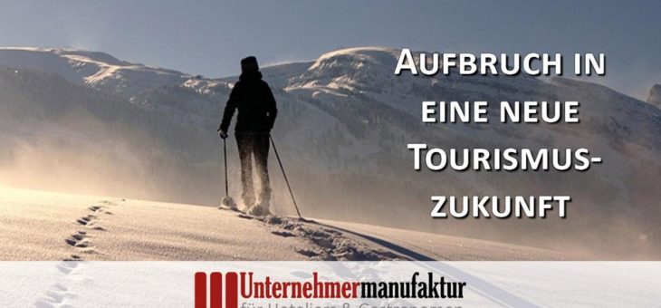 Aufbruch in eine neue Tourismuszukunft