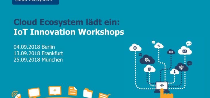 Einladung zu den Innovation Workshops von Cloud Ecosystem und Rittal am 04.09. in Berlin, am 13.09. in Frankfurt und am 25.09. in München