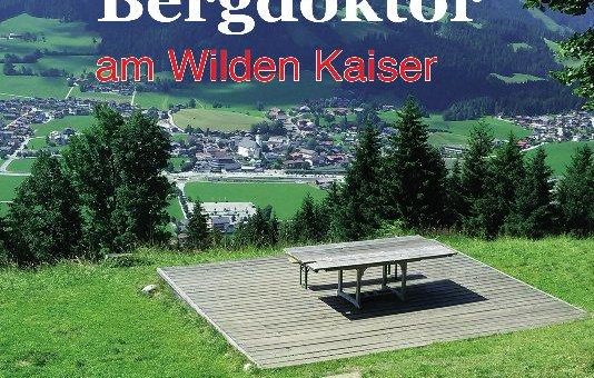„Daheim beim Bergdoktor am Wilden Kaiser“: Angela Bardls Buch für Bergdoktor-Fans