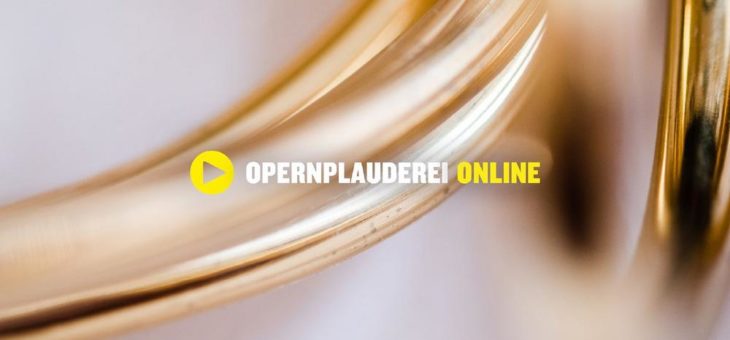 Neu: Opernplauderei geht online
