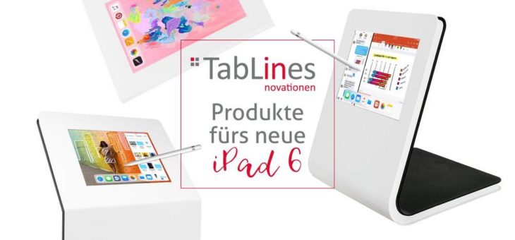 Innovative Tablethalterungen für das neue iPad 9.7 Zoll der 6. Generation