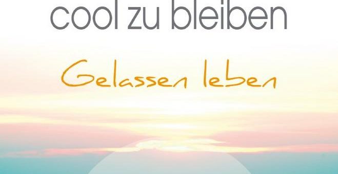 Die Kunst, cool zu bleiben