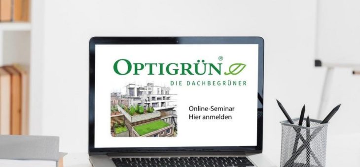 Optigrün-Online-Fachseminare Dachbegrünung