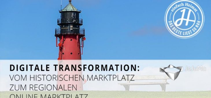 Digitale Transformation – Vom historischen Marktplatz zum regionalen Online Marktplatz
