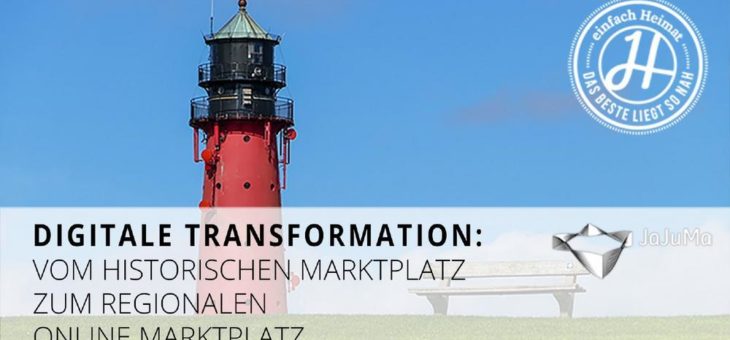 Digitale Transformation – Vom historischen Marktplatz zum regionalen Online Marktplatz