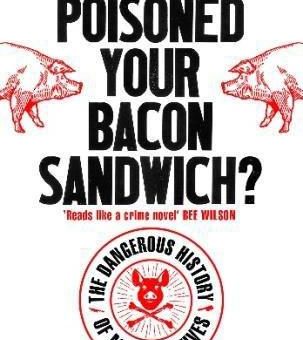 „Who Poisoned Your Bacon Sandwich?“