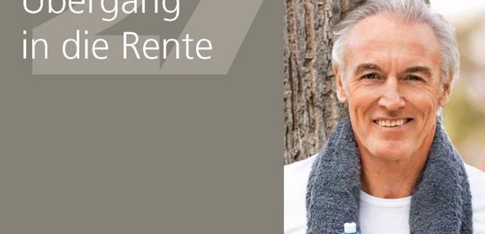Übergang in die Rente – Stiftung Männergesundheit bringt neuen Kurzratgeber heraus