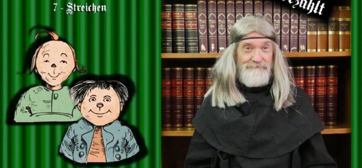 Großer Schreck für Meister Böck: Dieses war der dritte Streich …  – Opa Zausel liest alle Teile der Bubengeschichte von Wilhelm Busch
