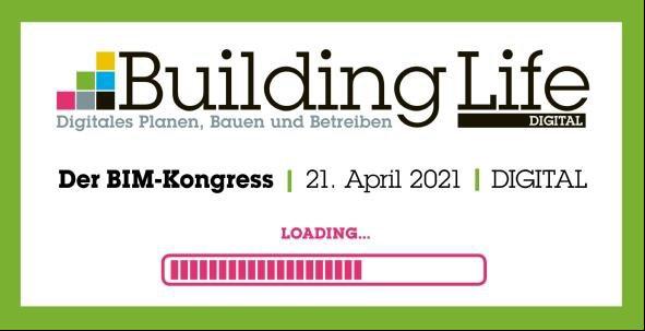 Building Life Digital – der Kongress fürs Planen, Bauen und Betreiben mit BIM