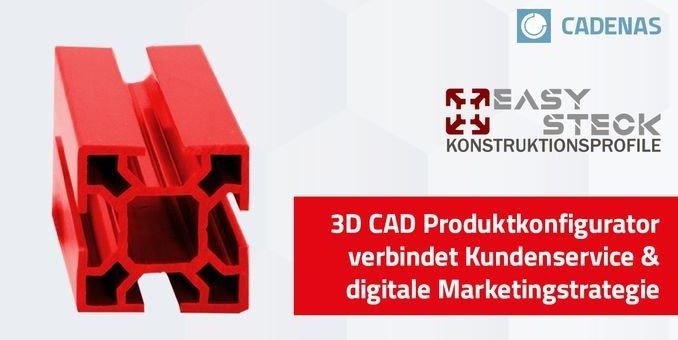 Easysteck verbindet Kundenservice und digitale Vermarktung durch 3D CAD Produktkonfigurator powered by CADENAS