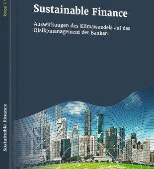 Nachhaltigkeit in der Finanzwirtschaft:  „Sustainable Finance“ erscheint am 18. Juni bei Schäffer-Poeschel