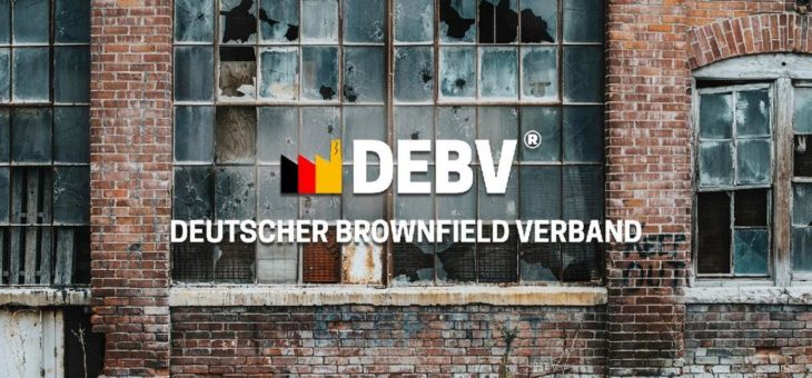Brownfields gehört die Zukunft – Erster Deutscher Brownfield-Verband (DEBV) gegründet – Verband von Praktikern für Praktiker