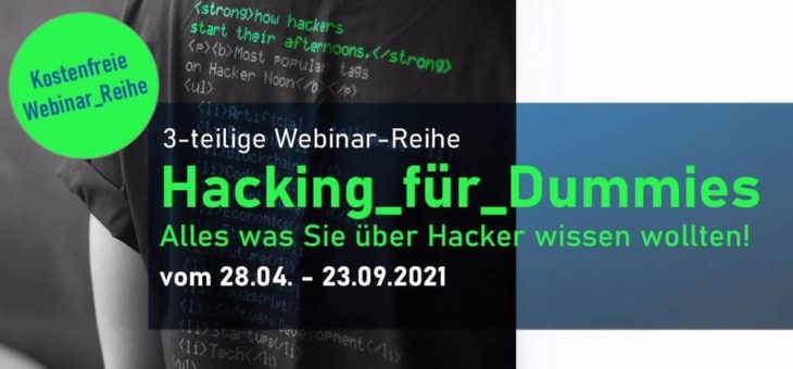 Hacking für Dummies. Alles was Sie schon immer über Hacker wissen wollten! TEIL 1 (Webinar | Online)