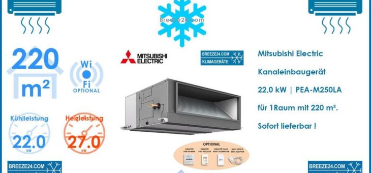 Mitsubishi Electric Klimaanlagen Kanaleinbaugerät PEA-M250LA R32 für 1 Raum mit 220 m²