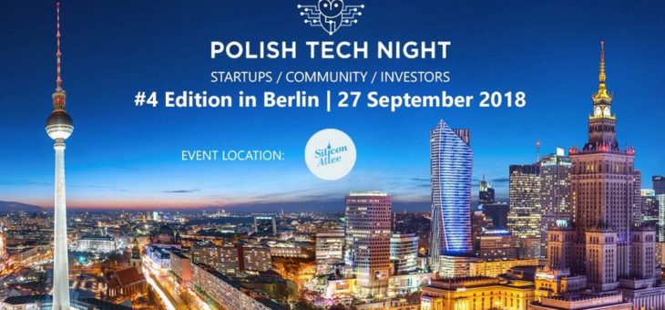 4. Polish Tech Night in Berlin / SIBB e.V. setzt erfolgreiche Veranstaltungsreihe fort
