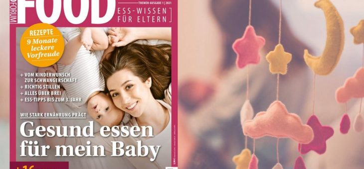 Neues Eltern-Spezialmagazin „Gesund essen für mein Baby“ jetzt im Handel