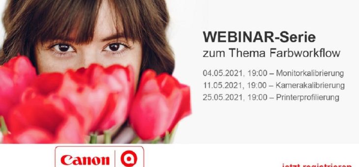 Kostenfreie Webinar-Serie zum Thema Farbworkflow in Kooperation mit der Canon Academy