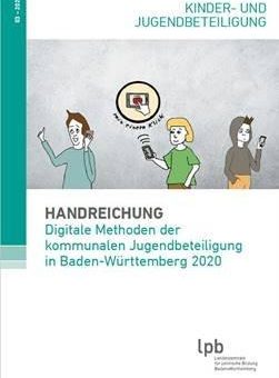 Handreichung: Digitale Methoden der kommunalen Jugendbeteiligung in Baden-Württemberg 2020