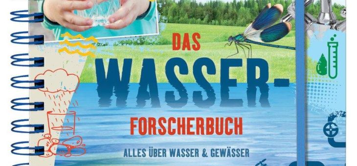 Neue Kindersachbücher rund ums Wasser