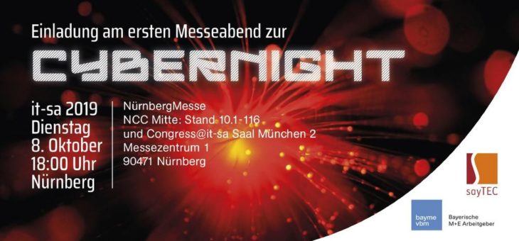 sayTEC AG und bayme vbm laden zur Cybernight im Rahmen der it-sa 2019