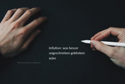 Inflation: Was besser ungeschrieben geblieben wäre.